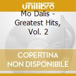 Mo Dalis - Greatest Hits, Vol. 2 cd
