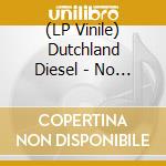 (LP Vinile) Dutchland Diesel - No Rules (7') vinile