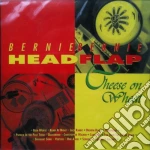 Bernie Bernie Headflap - Cheese On Wheat cd