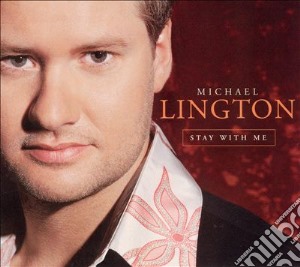 Michael Lington - Stay With Me cd musicale di Michael Lington