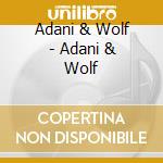 Adani & Wolf - Adani & Wolf