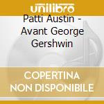 Patti Austin - Avant George Gershwin cd