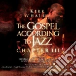 Kirk Whalum - The Gospel According To Jazz Chapter III (2 Cd) cd