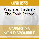 Wayman Tisdale - The Fonk Record cd