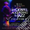 Kirk Whalum- The Gospel According To Jazz - Chapter Iv (2 Cd) cd