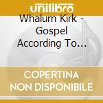 Whalum Kirk - Gospel According To Jazz 4 cd musicale di Whalum Kirk
