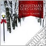 Christmas Goes Gospel: 'Tis Th - Gospel Goes Christmas: 'Tis The Season cd