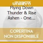 Flying Down Thunder & Rise Ashen - One Nation cd