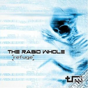 Rabid Whole (The) - Refuge cd musicale di The Rabid whole