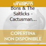 Boris & The Saltlicks - Cactusman Versus The Blue Demon cd
