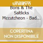 Boris & The Saltlicks Mccutcheon - Bad Road Good People cd