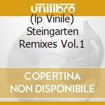 (lp Vinile) Steingarten Remixes Vol.1 cd