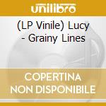 (LP Vinile) Lucy - Grainy Lines lp vinile di LUCY