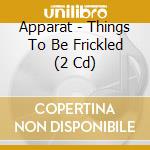 Apparat - Things To Be Frickled (2 Cd) cd