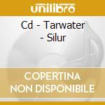 Cd - Tarwater - Silur cd musicale di TARWATER