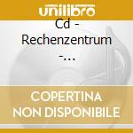 Cd - Rechenzentrum - Rechenzentrum cd