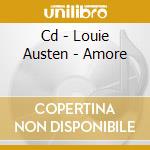 Cd - Louie Austen - Amore cd
