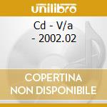 Cd - V/a - 2002.02 cd