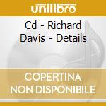 Cd - Richard Davis - Details cd musicale di RICHARD DAVIS