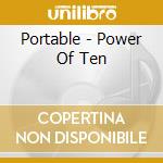 Portable - Power Of Ten cd