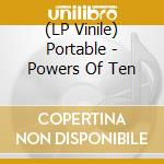 (LP Vinile) Portable - Powers Of Ten vinile