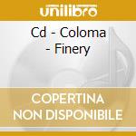 Cd - Coloma - Finery cd