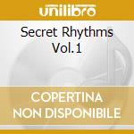 Secret Rhythms Vol.1 cd musicale di Burnt & li Friedman