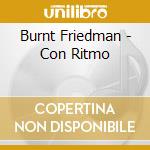Burnt Friedman - Con Ritmo cd