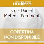 Cd - Daniel Meteo - Perument cd