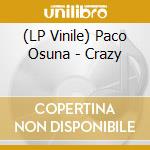 (LP Vinile) Paco Osuna - Crazy vinile