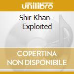 Shir Khan - Exploited cd