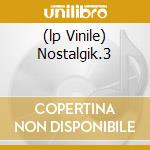 (lp Vinile) Nostalgik.3 cd