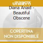 Diana Anaid - Beautiful Obscene cd