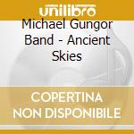 Michael Gungor Band - Ancient Skies cd
