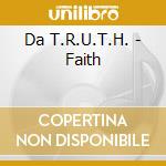 Da T.R.U.T.H. - Faith cd