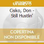 Cisko, Don - Still Hustlin' cd