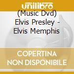 (Music Dvd) Elvis Presley - Elvis Memphis cd
