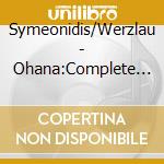 Symeonidis/Werzlau - Ohana:Complete Piano Wks 2 cd