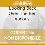 Looking Back Over The Ren - Various Composers cd