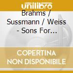 Brahms / Sussmann / Weiss - Sons For Vln & Pno cd musicale