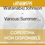 Watanabe/Johnson - Various:Summer Song cd