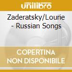 Zaderatsky/Lourie - Russian Songs cd musicale di Zaderatsky/Lourie
