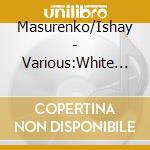 Masurenko/Ishay - Various:White Nights 1 cd