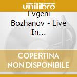 Evgeni Bozhanov - Live In Warsaw:Bozhanov cd musicale di Evgeni Bozhanov