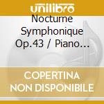 Nocturne Symphonique Op.43 / Piano Concerto Op.31 / Romantic Suite Op.125(2 Cd) / Various cd musicale di Barto/Staatskapelle Dresden