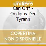 Carl Orff - Oedipus Der Tyrann cd