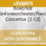 Bolet/Ndr Sinfonieorchester/Piano Concertos (2 Cd) cd musicale di Bolet/Ndr Sinfonieorchester