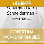 Yahamya Darr / Schneiderman - German Romantic Guitar Duets cd