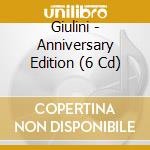 Giulini - Anniversary Edition (6 Cd) cd musicale di Giulini