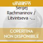 Sergej Rachmaninov / Litvintseva - Depth Of The Unspoken cd musicale di Sergej Rachmaninov / Litvintseva